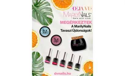 Megjelentek a MarilyNails 2025 Tavasz/Nyár újdonságok!