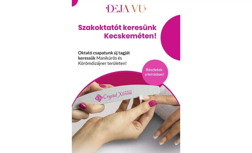 Manikűrös és Körömdizájner szakoktatót keresünk Kecskeméten!