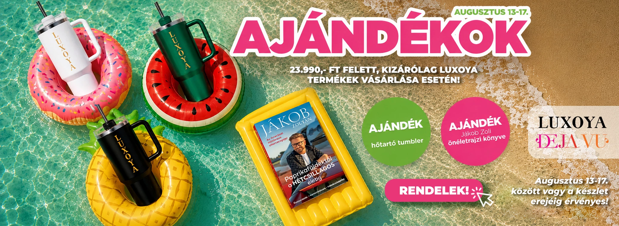 Luxoya ajándékok - 08.13-17.